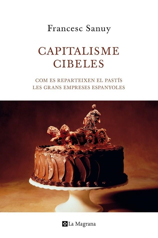 CAPITALISME CIBELES | 9788482645599 | SANUY GISTAU, FRANCESC