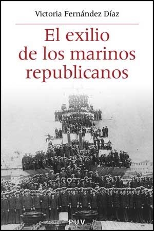 EL EXILIO DE LOS MARINOS REPUBLICANOS | 9788437073958 | FERNANDEZ DIAZ, VICTORIA