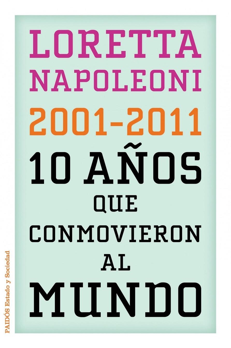 10 AÑOS QUE CONMOVIERON AL MUNDO | 9788449325960 | LORETTA NAPOLEONI