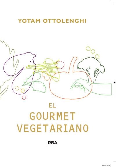 EL GOURMET VEGETARIANO | 9788415541387 | OTTOLENGHI , YOTAM