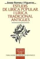 ESTUDIS DE LÍRICA POPULAR I LÍRICA TRADICIONAL ANTIGUES | 9788478264346 | ROMEU I FIGUERAS, JOSEP