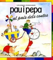 PAU I PEPA, AL PAÍS DELS CONTES | 9788472028524 | GINESTA CLAVELL, MONTSERRAT