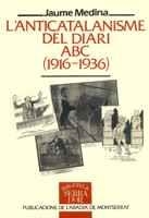 L'ANTICATALANISME DEL DIARI ABC (1916-1936) | 9788478266067 | MEDINA, JAUME