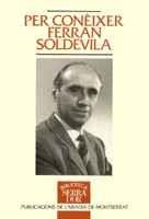 PER CONÈIXER FERRAN SOLDEVILA | 9788478265886 | FONTANA I LLUÍS, JOSEP