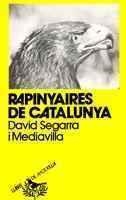 RAPINYAIRES DE CATALUNYA | 9788472027039 | SEGARRA, DAVID