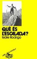 QUÈ ÉS L'ESCALADA? | 9788472026179 | RODRIGO, ISIDRE