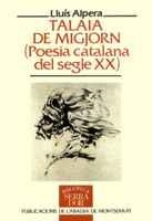 TALAIA DE MIGJORN (POESIA CATALANA DEL SEGLE XX) | 9788478266210 | ALPERA LEIVA, LLUÍS