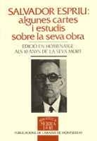 SALVADOR ESPRIU: ALGUNES CARTES I ESTUDIS SOBRE LA SEVA OBRA. EDICIÓ EN HOMENATG | 9788478266531 | VARIOS AUTORES