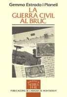 LA GUERRA CIVIL AL BRUC | 9788478266791 | ESTRADA I PLANELL, GEMMA