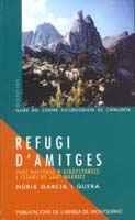 REFUGI D'AMITGES. PARC NACIONAL D'AIGÜESTORTES I ESTANY DE SANT MAURICI | 9788478267354 | GARCÍA I QUERA, NÚRIA