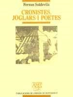 CRONISTES, JOGLARS I POETES | 9788478267613 | SOLDEVILA I ZUBIBURU, FERRAN