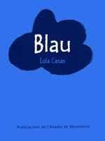 BLAU | 9788478267989 | CASAS PEÑA, LOLA