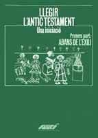 LLEGIR L'ANTIC TESTAMENT. UNA INICIACIÓ. PRIMERA PART: ABANS DE L?EXILI | 9788478268320 | RIBERA-MARINÉ, RAMON