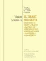 EL TIRANT POLIGLOTA. ESTUDI SOBRE EL TIRANT LO BLANCH A PARTIR DE LES SEUES TRAD | 9788478268634 | MARTINES, VICENT