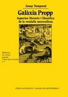 GALÀXIA PROPP. ASPECTES LITERARIS I FILOSÒFICS DE LA RONDALLA MERAVELLOSA | 9788478269297 | TEMPORAL, JOSEP