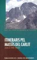 ITINERARIS PEL MASSÍS DEL CARLIT | 9788478269051 | VIVES I TEIXIDÓ, JOAN M.