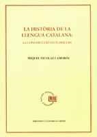 LA HISTÒRIA DE LA LLENGUA CATALANA: LA CONSTRUCCIÓ D?UN DISCURS | 9788478269518 | NICOLÀS I AMORÓS, MIQUEL