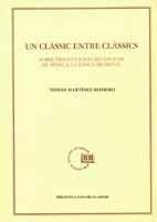 UN CLÀSSIC ENTRE CLÀSSICS. SOBRE TRADUCCIONS I RECEPCIONS DE SÈNECA A L'ÈPOCA ME | 9788478269907 | MARTÍNEZ ROMERO, TOMÀS