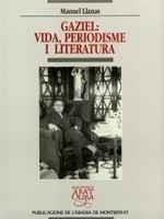 GAZIEL: VIDA, PERIODISME I LITERATURA | 9788478269938 | LLANAS, MANUEL