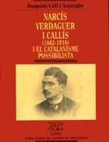 NARCÍS VERDAGUER I CALLÍS (1862-1918) I EL CATALANISME POSSIBILISTA | 9788484150138 | COLL I AMARGÓS, JOAQUIM