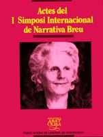 ACTES DEL I SIMPOSI INTERNACIONAL DE NARRATIVA BREU | 9788484150183 | ALONSO, VICENT/BERNAL GIMÉNEZ, ASSUMPCIÓ