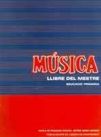 MÚSICA. LLIBRE DEL MESTRE. EDUCACIÓ PRIMÀRIA | 9788484150435 | BADIA SOLÉ, MARTA/TURA BAUCELLS, MARIA