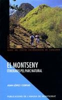 EL MONTSENY. ITINERARIS PEL PARC NATURAL | 9788484150848 | LÓPEZ I CORTIJO, JOAN