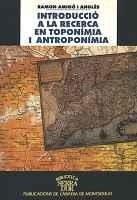 INTRODUCCIÓ A LA RECERCA EN TOPONÍMIA I ANTROPONÍMIA | 9788484150756 | AMIGÓ I ANGLÈS, RAMON