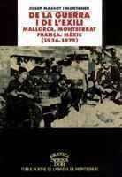 DE LA GUERRA A L?EXILI. MALLORCA, MONTSERRAT, FRANÇA, MÈXIC (1936-1975) | 9788484152286 | MASSOT I MUNTANER, JOSEP