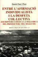 ENTRE L'AFIRMACIÓ INDIVIDUALISTA I LA DESFETA COL·LECTIVA (ESCRIPTORS I IDEES A | 9788484154051 | PONS I PONS, DAMIÀ