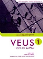 VEUS. CURS DE CATALÀ. LLIBRE DEL PROFESSOR. NIVELL 1 | 9788484157441 | MAS PRATS, MARTA/VILAGRASA GRANDIA, ALBERT/BASTONS VILALLONGA, NÚRIA/VERDÉS PRIETO, GEMMA/VERGÉS CAR