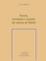 POESIA, ESCRIPTURA I SOCIETAT: ELS CAMINS DE MARCH | 9788484158226 | BELTRAN, VICENÇ