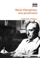 MARIÀ VILLANGÓMEZ: UNA APROXIMACIÓ | 9788484158660 | MARÍ I PRUNELLA, JAUME