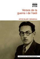 VERSOS DE LA GUERRA I DE L'EXILI | 9788484158813 | BLADÉ I DESUMVILA, ARTUR