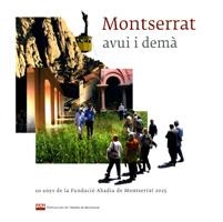 MONTSERRAT, AVUI I DEMÀ | 9788484159346 | SOLER I CANALS, JOSEP MARIA/Y OTROS