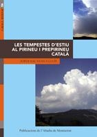 LES TEMPESTES D'ESTIU AL PIRINEU I PREPIRINEU CATALÀ. | 9788484155287 | SACASSAS I LLUÍS, JORDI