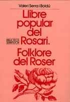 LLIBRE POPULAR DEL ROSARI | 9788472029361 | SERRA I BOLDÚ, VALERI