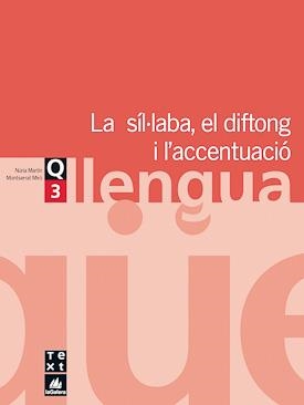 QUADERN DE LLENGUA 3: LA SÍL·LABA, EL DIFTONG I L'ACCENTUACIÓ | 9788441202962 | MARTÍN, NÚRIA/MIRÓ, MONTSERRAT