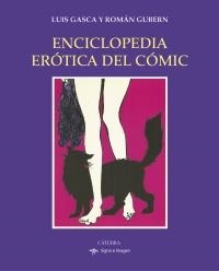 ENCICLOPEDIA ERÓTICA DEL CÓMIC | 9788437630458 | GASCA BURGUES, LUIS/GUBERN GARRIGA-NOGUES, ROMÁN