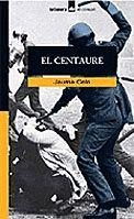 EL CENTAURE | 9788424682668 | CELA I OLLÉ, JAUME