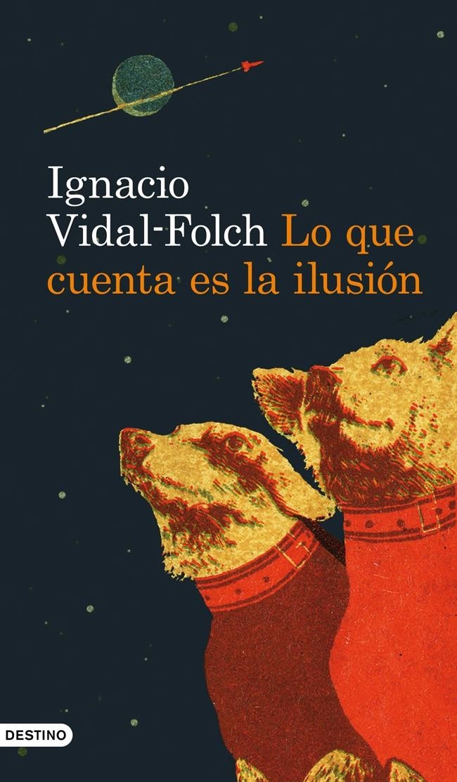 LO QUE CUENTA ES LA ILUSIÓN | 9788423328970 | IGNACIO VIDAL-FOLCH