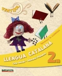 VENTIJOL 2 CI. LLENGUA CATALANA. APRENEM LA LLENGUA. LLIBRE DE L ' ALUMNE | 9788448929558 | CAMPS, MONTSERRAT/MURILLO, NÚRIA