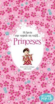 PRINCESES. HI HAVIA UNA VEGADA UN VESTIT... | 9788424644635 | LÉVÊQUE, ANNE-CLAIRE/CAMEL, JULIE