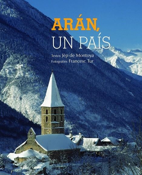 ARÁN. UN PAÍS CASTELLANO-INGLÉS-FRANCÉS | 9788497859202 | FRANCESC TUR/JÉP DE MONTOYA