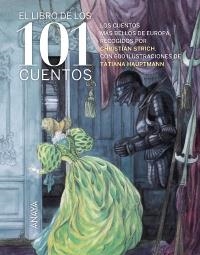 EL LIBRO DE LOS 101 CUENTOS | 9788467832372 | GRIMM, JACOB/GRIMM, WILHELM/PERRAULT, CHARLES/AFANÁSIEV, A.N./ANDERSEN, HANS CHRISTIAN