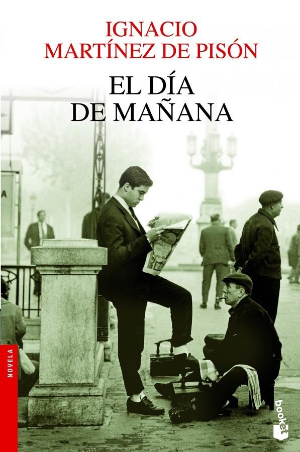 EL DÍA DE MAÑANA | 9788432210327 | IGNACIO MARTÍNEZ DE PISÓN