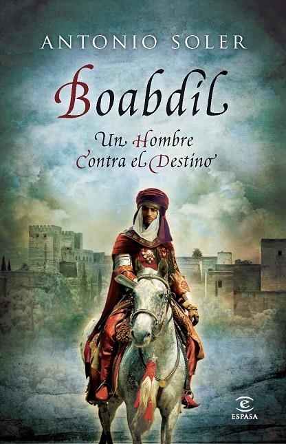 BOABDIL | 9788467008838 | ANTONIO SOLER