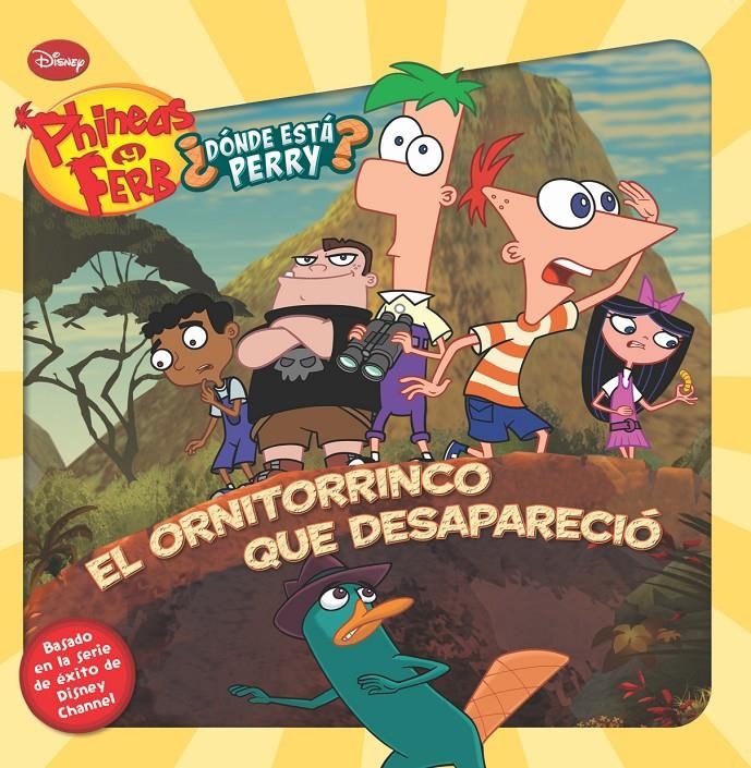 PHINEAS Y FERB. EL ORNITORRINCO QUE DESAPARECIÓ | 9788499513249 | DISNEY