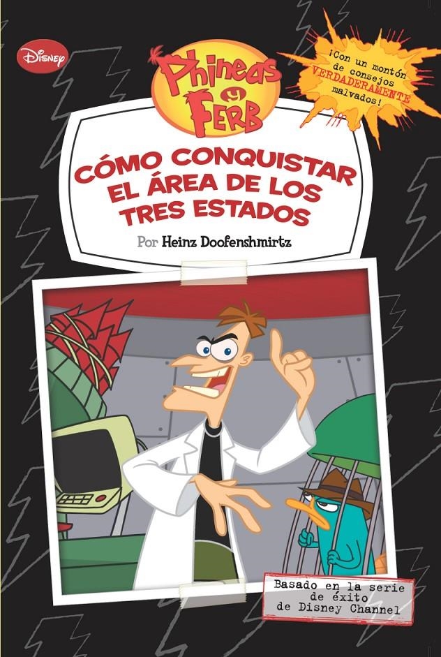 PHINEAS Y FERB. CÓMO CONQUISTAR EL ÁREA DE LOS TRES ESTADOS | 9788499513232 | DISNEY