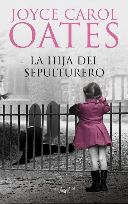 LA HIJA DEL SEPULTURERO | 9788420474236 | OATES, JOYCE CAROL